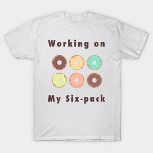 Working on my six-pack T-Shirt